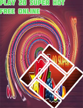 20 super hot slot free
