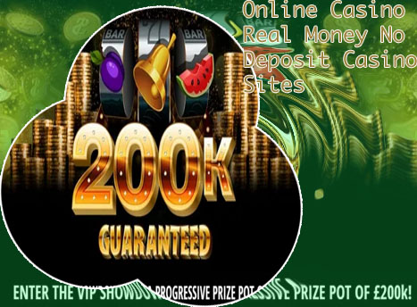 Real money no deposit online casinos