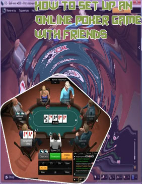 Set up online poker game with friends
